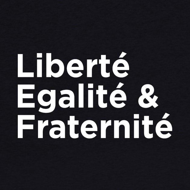 Liberté, Egalité & Fraternité by illusionerguy